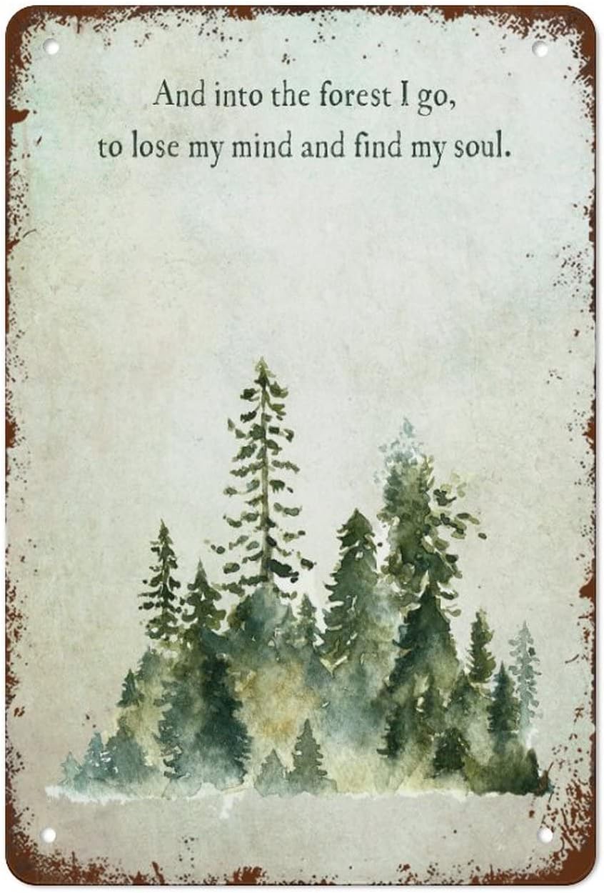 Tin Sign Rustic And Into The Forest I Go To Lose My Mind And Find My Soul Sign For Home Coffee Rustic Aluminum Tin Signs Wall Art Metal Poster 8x12 Inches