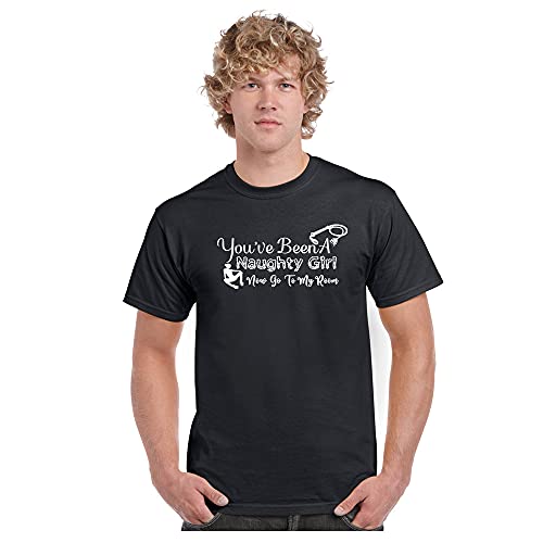 You've Been A Naughty Girl Now Go to My Room Flirty Fun T-Shirt