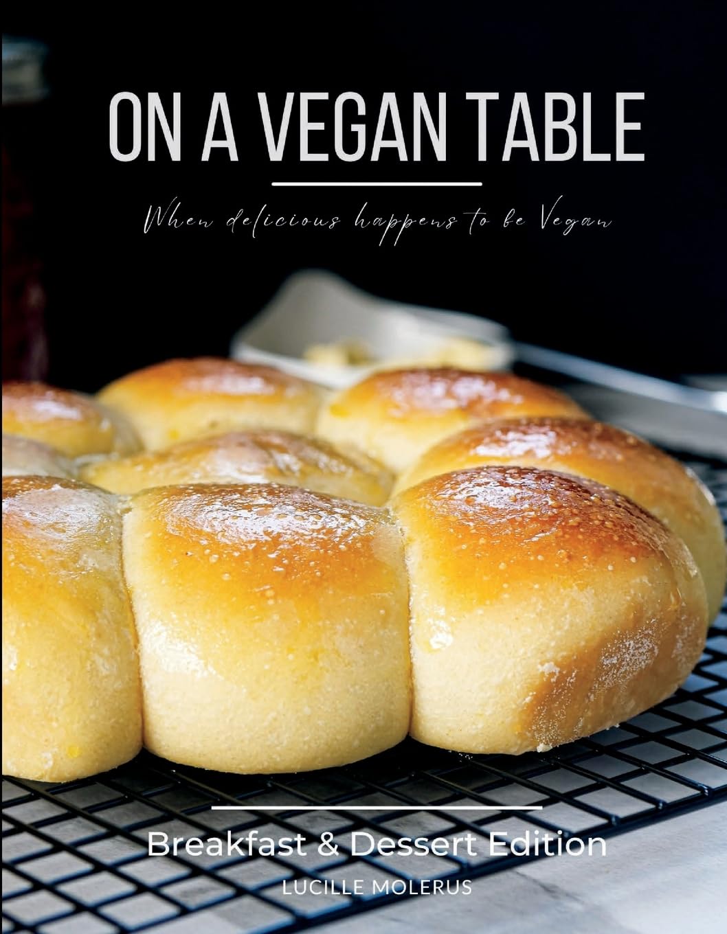 On a Vegan Table: Breakfast and Dessert Edition