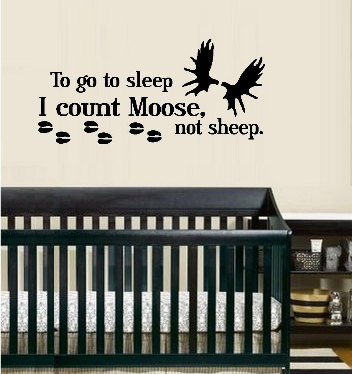 to GO to Sleep I Count Moose NOT Sheep ~ Wall Decal 13