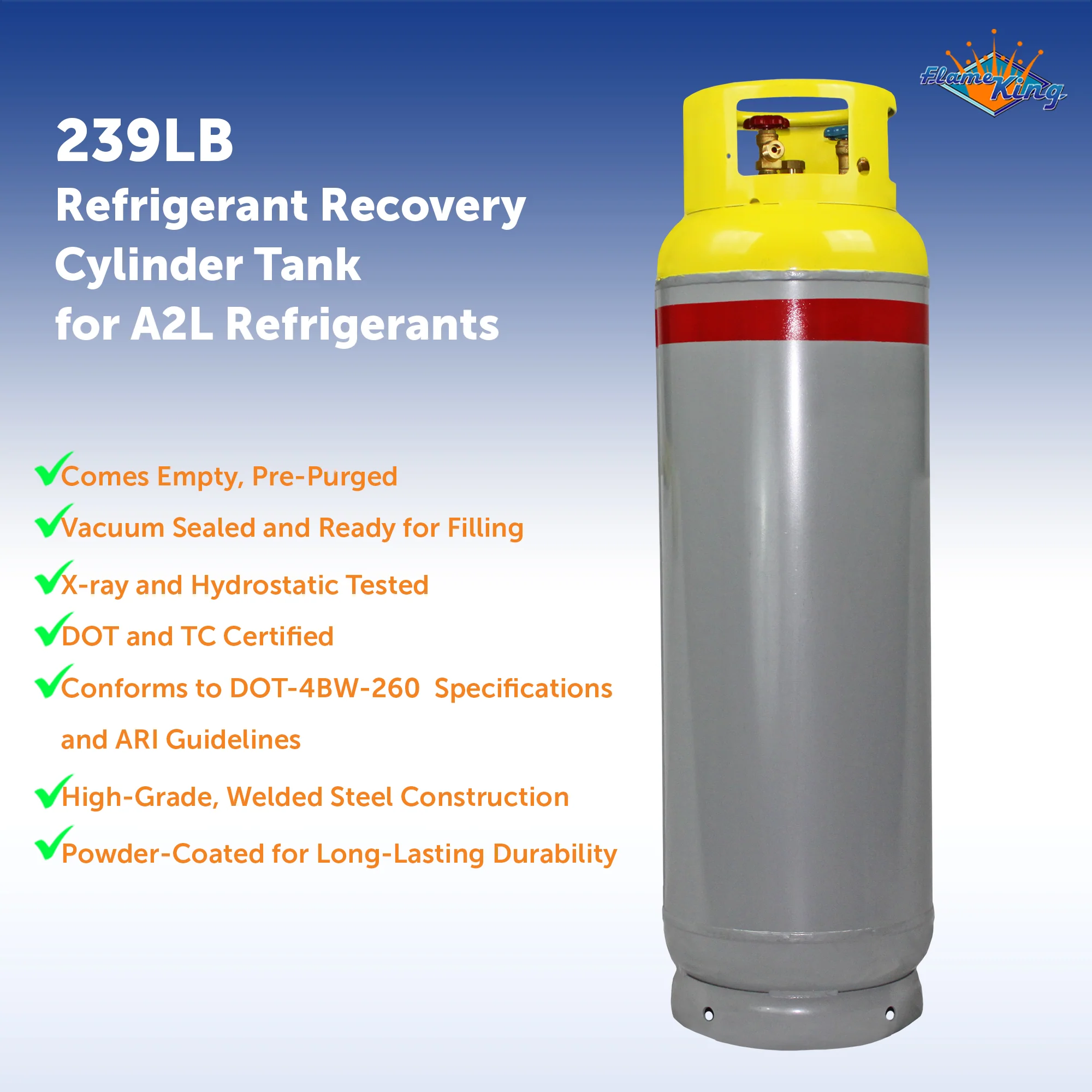 Flame King 239lb Refrigerant Tank Recovery Cylinder 400 PSI For A2L Refrigerants