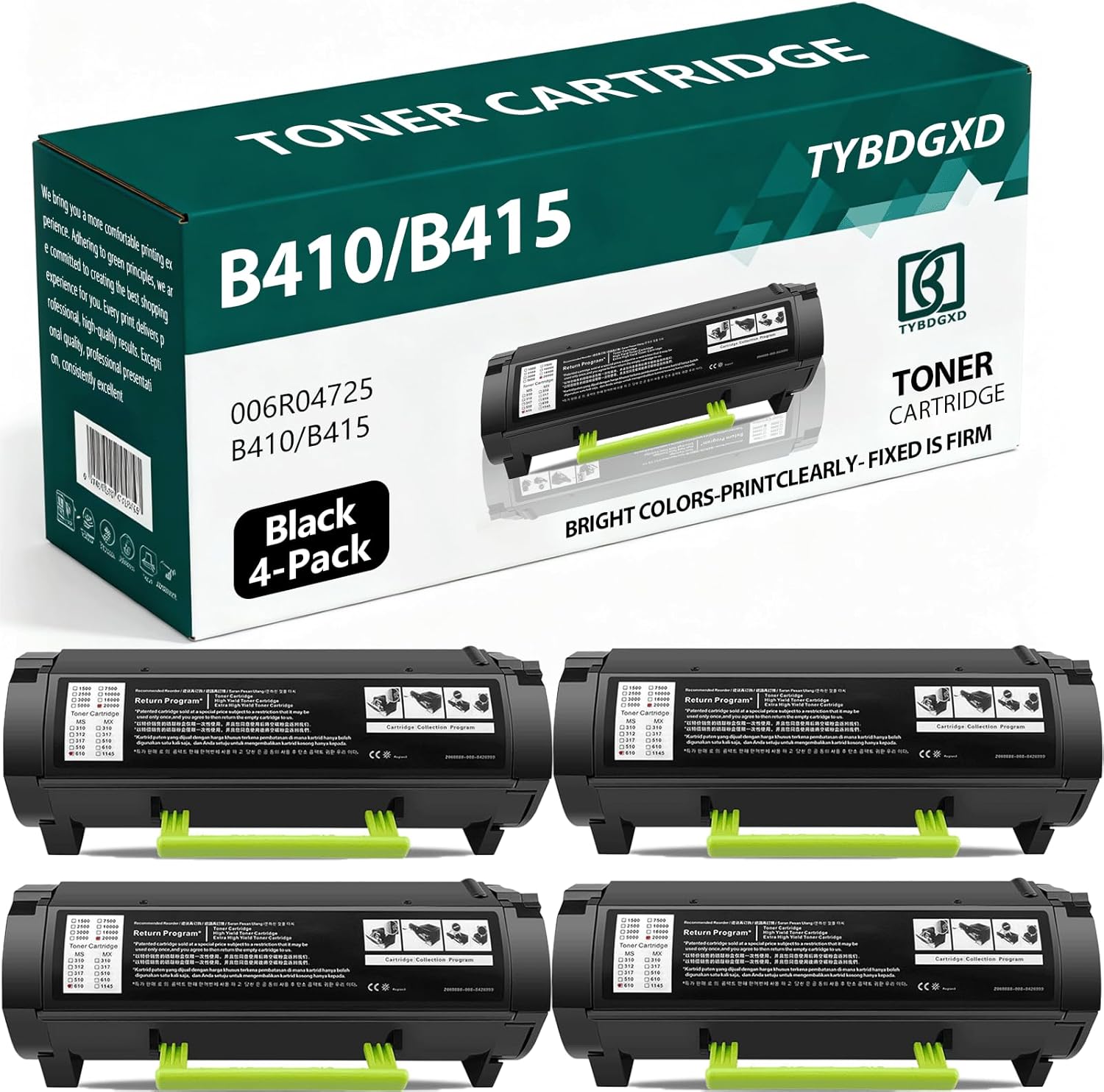 TYBDGXD 006R04725 B410 B415 High Yield Black 6000 Pages Toner Cartridge (Contains Chips) Compatible for Xerox Compatible Replacement for Xerox 006R04725 B410 B415 Printers,4-Pack