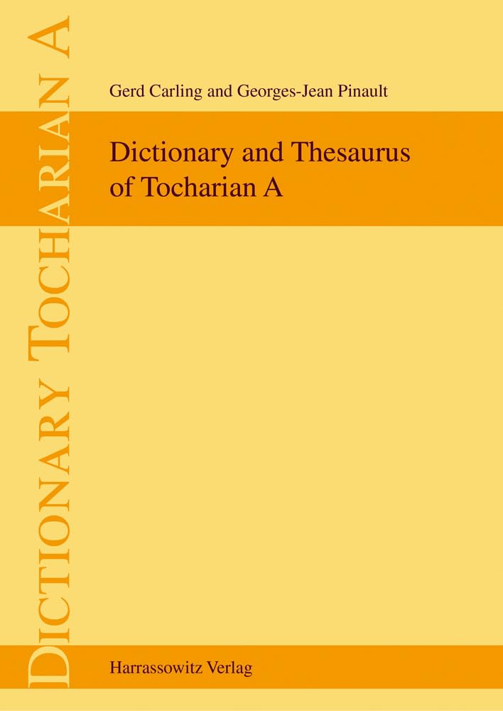 A Dictionary and Thesaurus of Tocharia