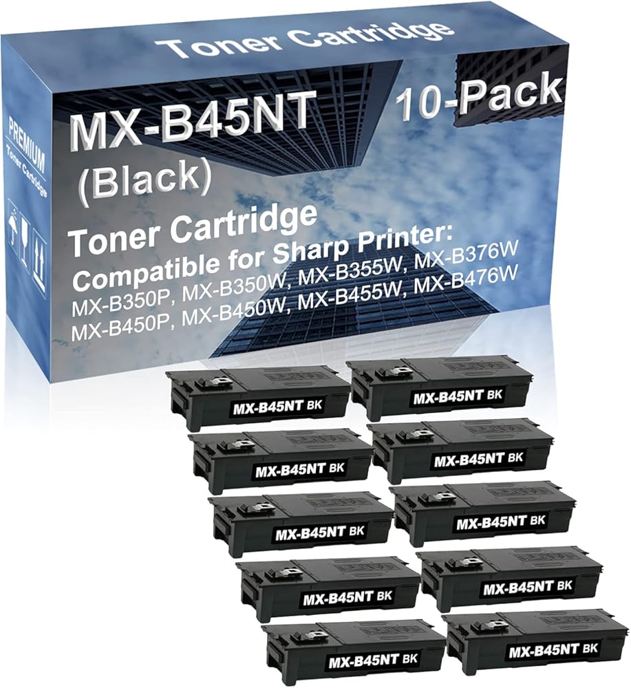 10-Pack Compatible High Capacity MX-B45NT MXB45NT Printer Cartridge use for Sharp MX-B376W, MX-B450P Printer (Black)